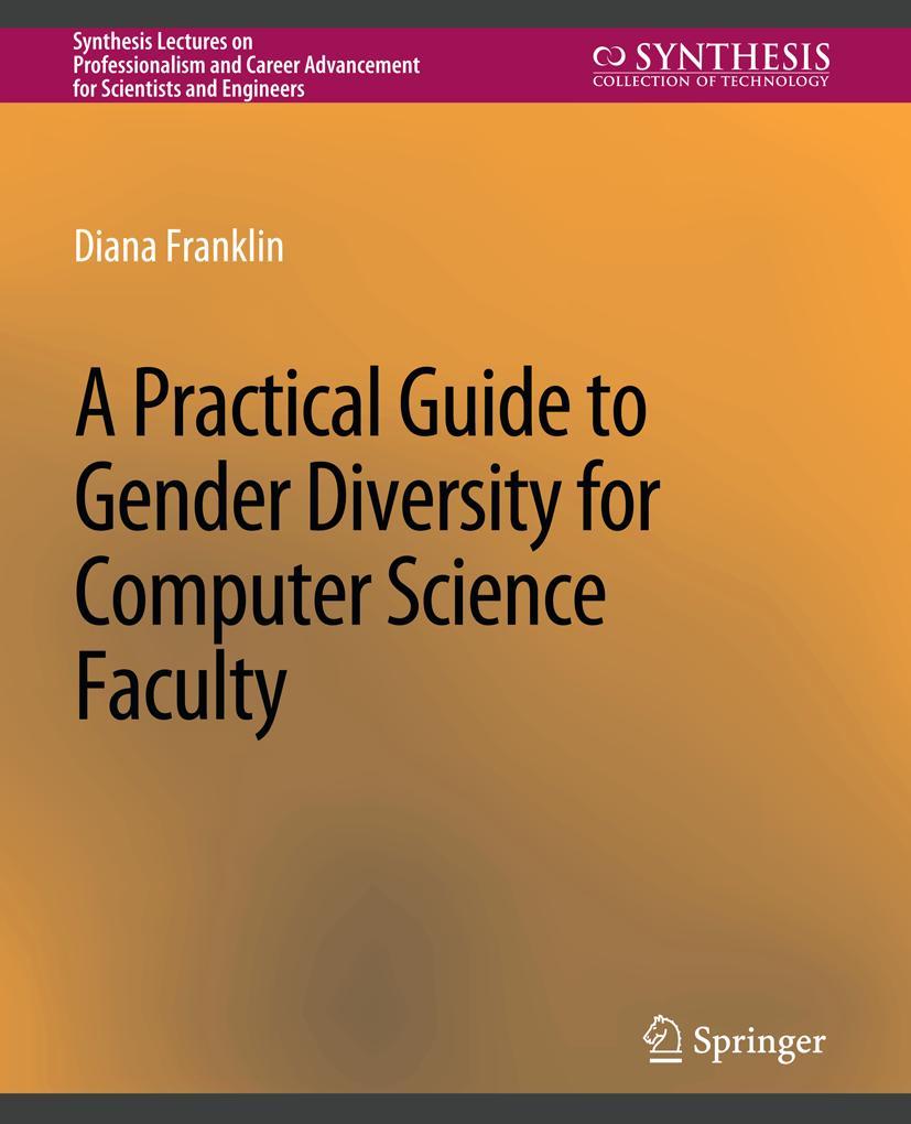 Vorderes Coverbild A Practical Guide to Gender Diversity for Computer Science Faculty