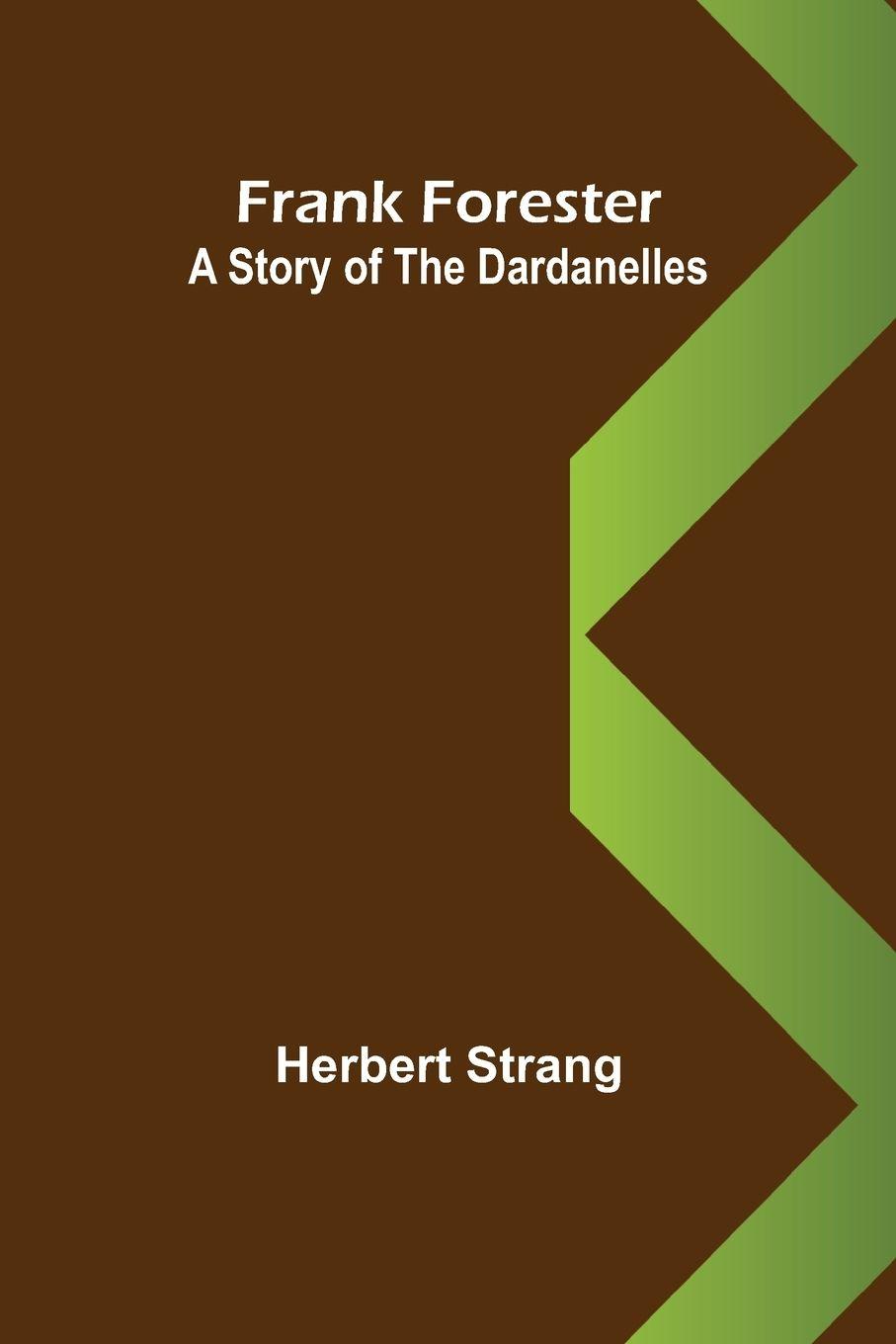 Vorderes Coverbild Frank Forester A Story of the Dardanelles