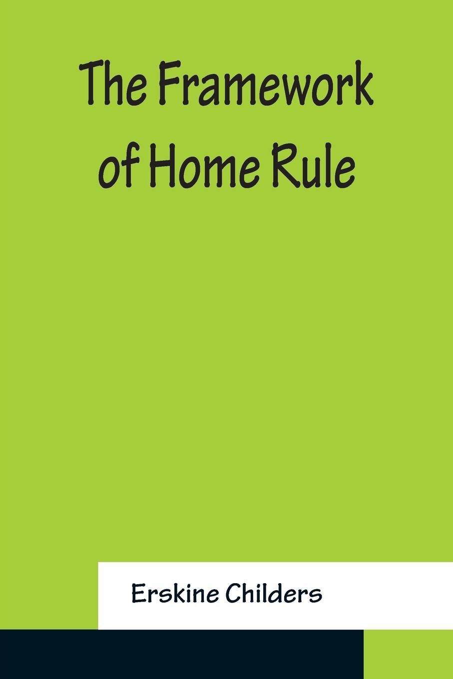 Vorderes Coverbild The Framework of Home Rule