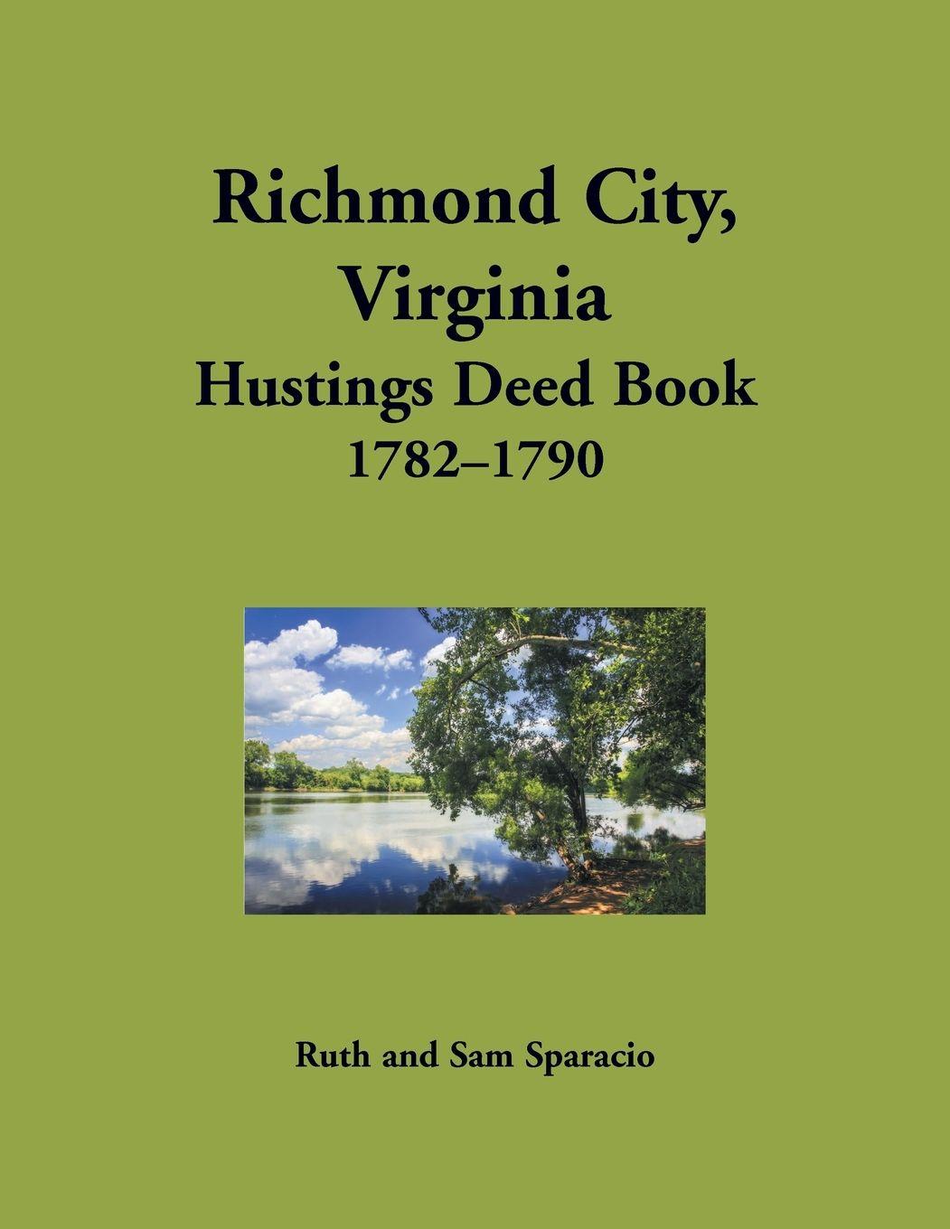 Vorderes Coverbild Richmond City, Virginia Hustings Deed Book, 1782-1790