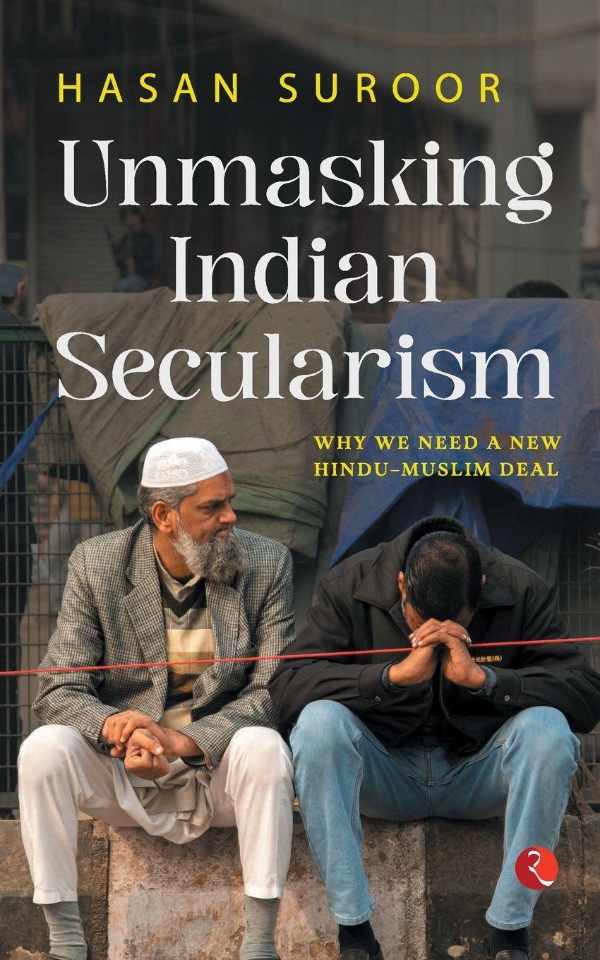 Vorderes Coverbild UNMASKING INDIAN SECULARISM
