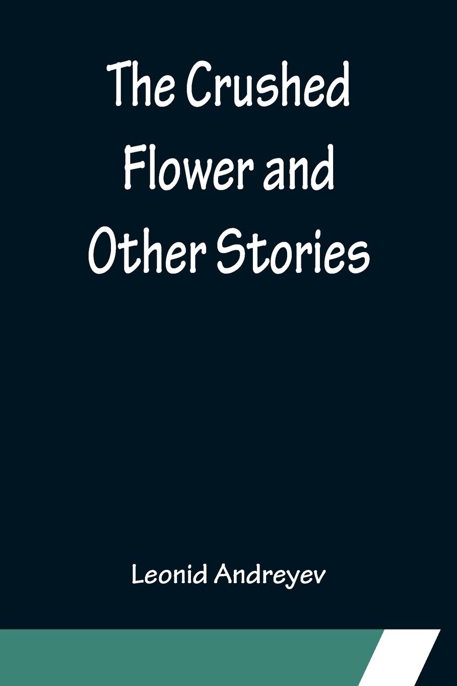 Vorderes Coverbild The Crushed Flower and Other Stories