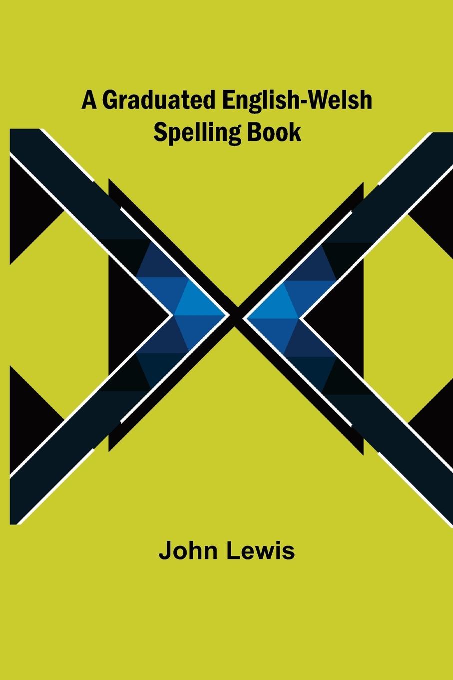 Vorderes Coverbild A Graduated English-Welsh Spelling Book
