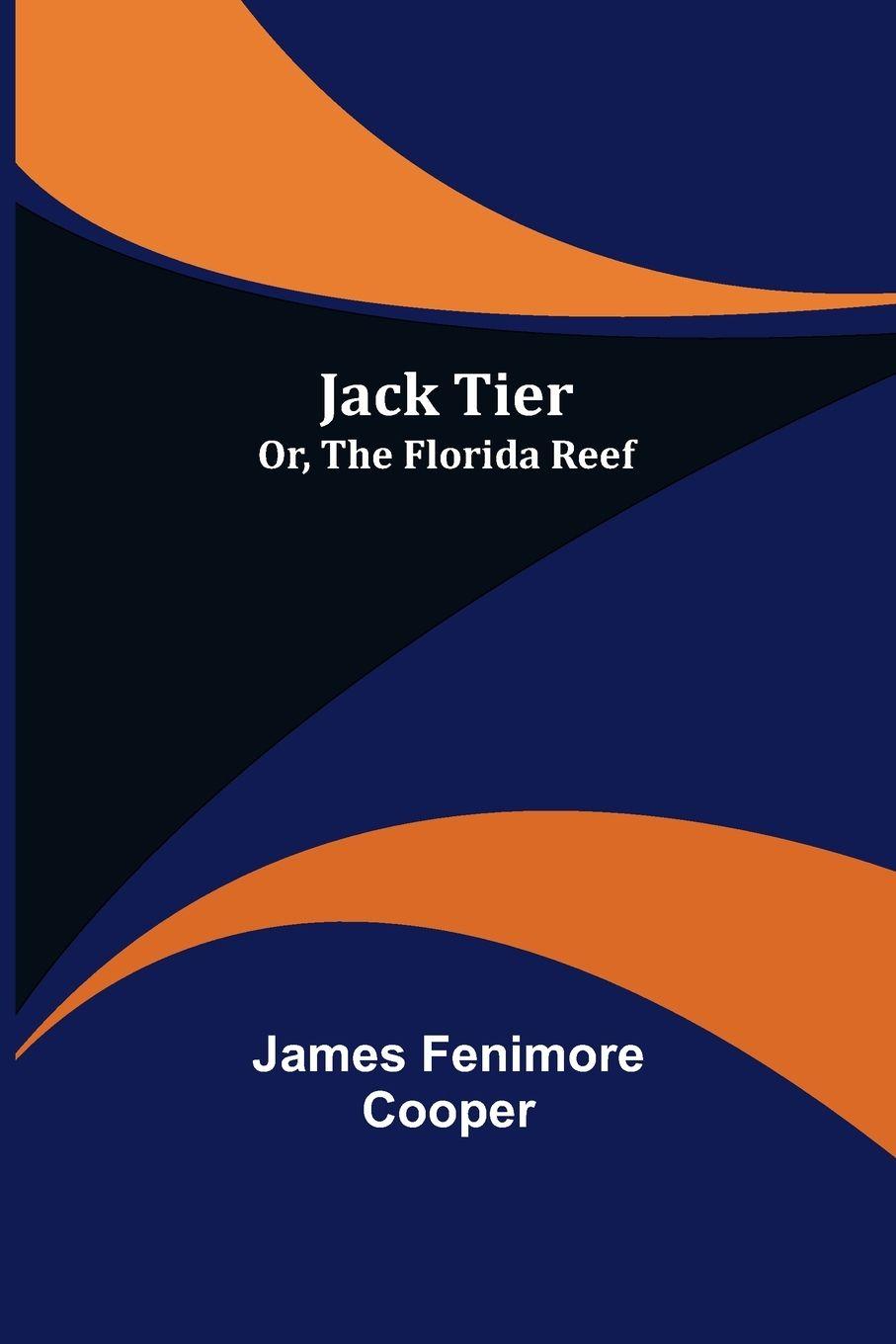 Vorderes Coverbild Jack Tier; Or, The Florida Reef