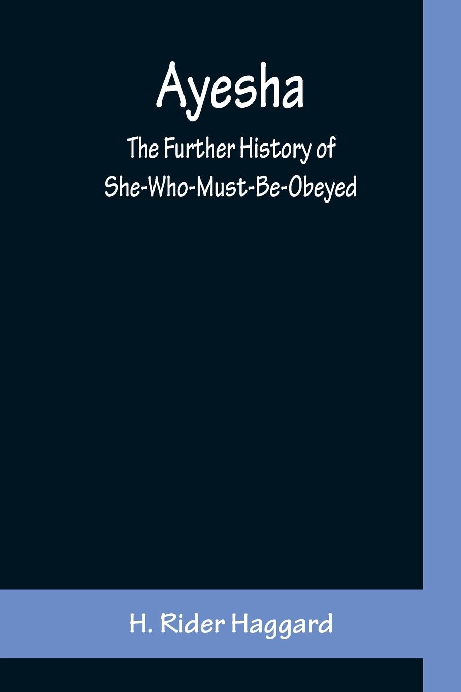 Vorderes Coverbild Ayesha ; The Further History of She-Who-Must-Be-Obeyed