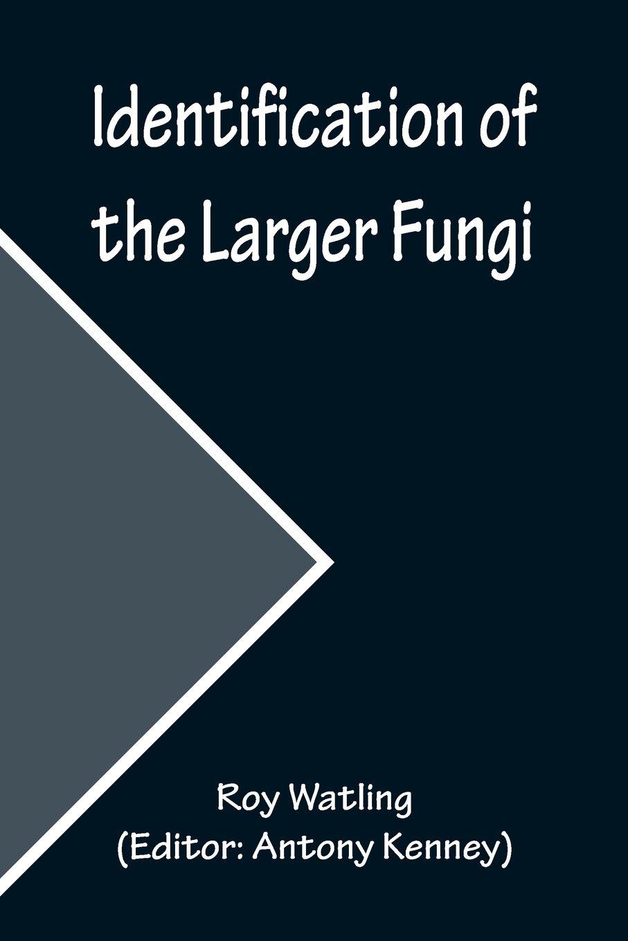 Vorderes Coverbild Identification of the Larger Fungi