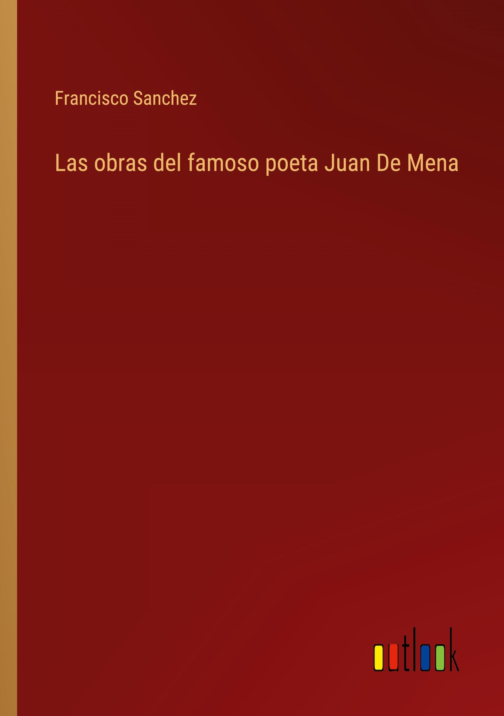 Vorderes Coverbild Las obras del famoso poeta Juan De Mena