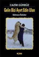 Vorderes Coverbild Gelin Bizi Ayirt Edin Ulan