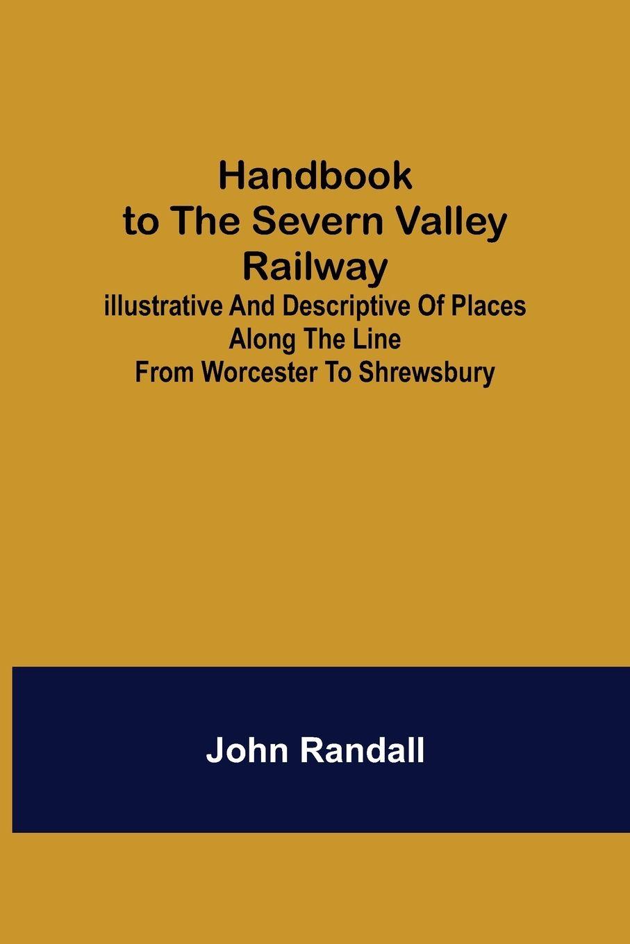 Vorderes Coverbild Handbook to the Severn Valley Railway; Illustrative and Descriptive of Places along the Line from Worcester to Shrewsbury