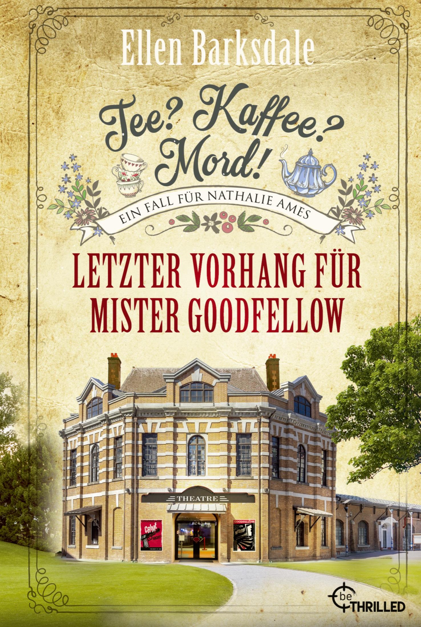 Vorderes Coverbild Tee? Kaffee? Mord! Letzter Vorhang für Mister Goodfellow