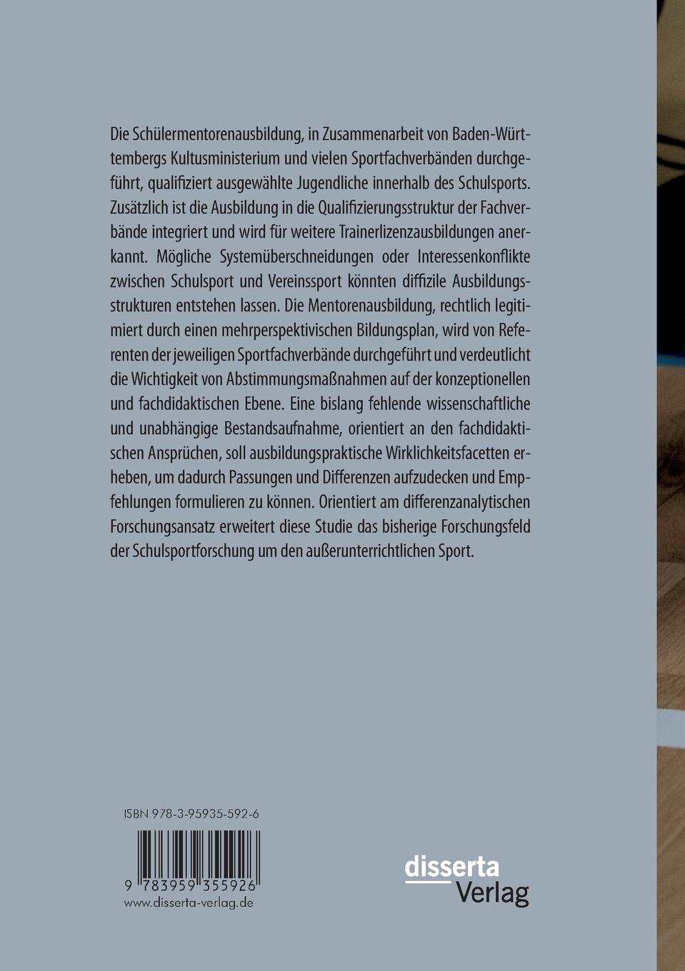 Rückseitencover Die Schülermentorenausbildung Sport in Baden-Württemberg. Zwischen fachdidaktischen Ansprüchen und ausbildungspraktischen Wirklichkeitsfacetten