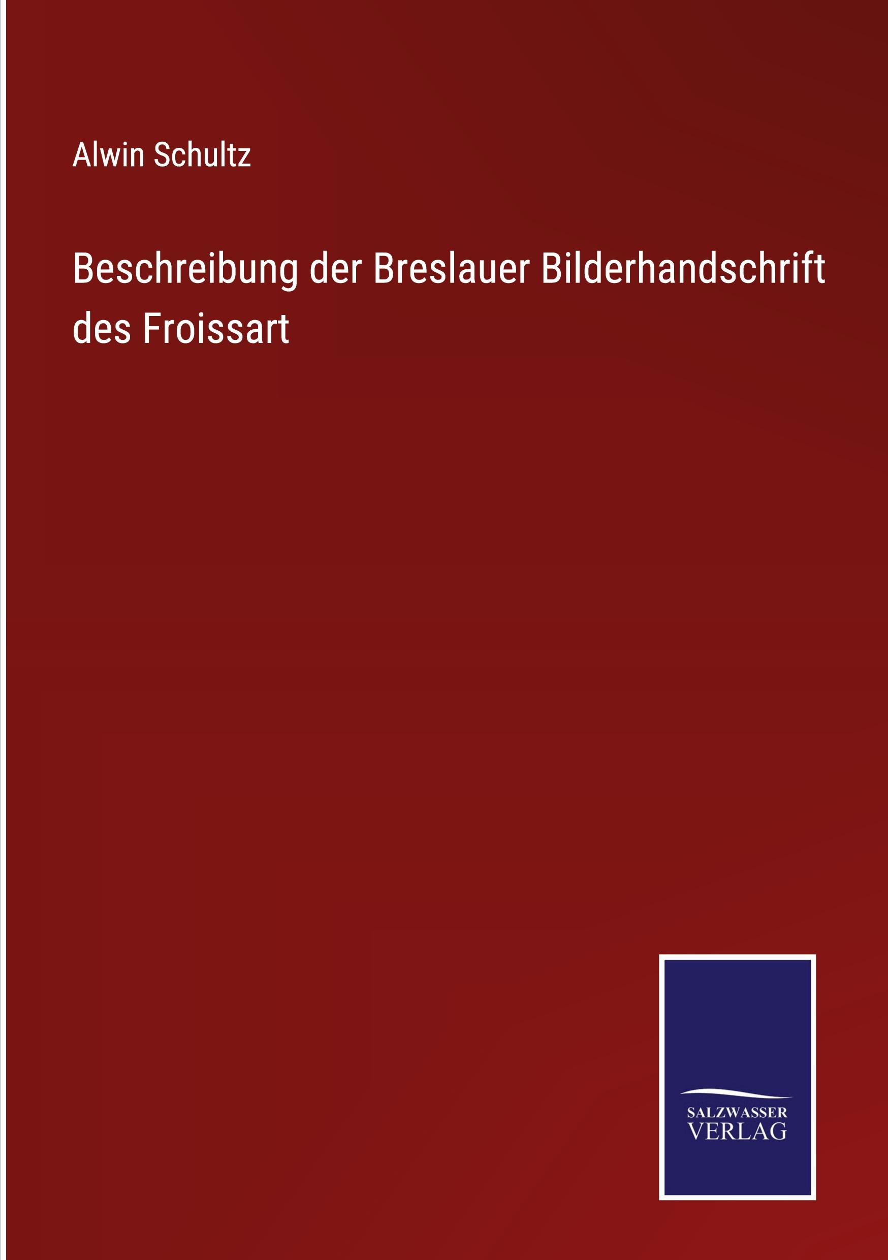 Vorderes Coverbild Beschreibung der Breslauer Bilderhandschrift des Froissart