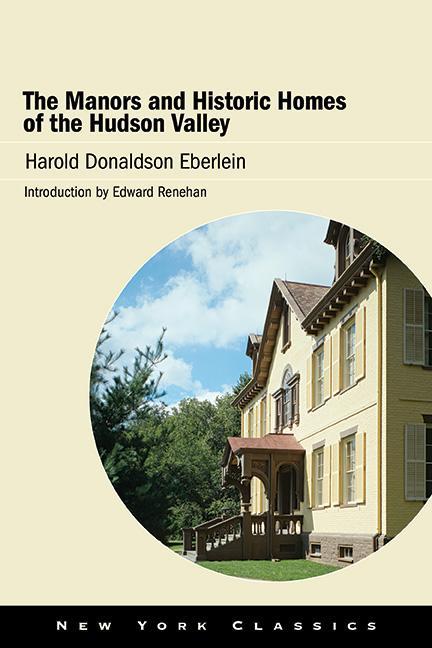 Vorderes Coverbild The Manors and Historic Homes of the Hudson Valley