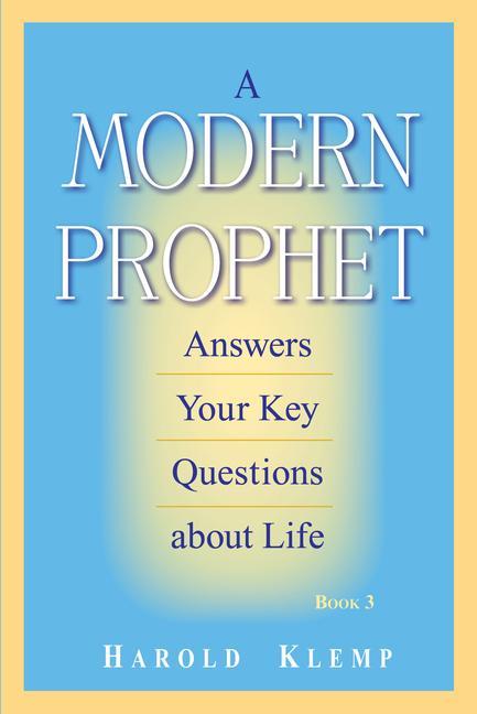 Vorderes Coverbild A Modern Prophet Answers Your Key Questions about Life, Book 3