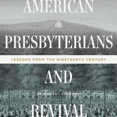 Vorderes Coverbild American Presbyterians and Revival