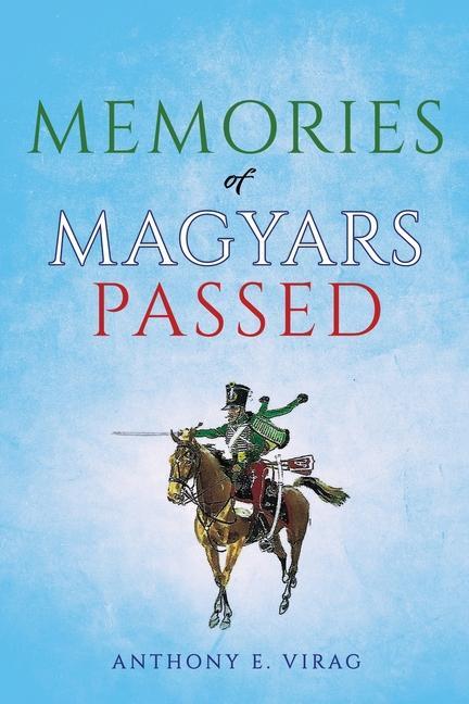 Vorderes Coverbild Memories of Magyars Passed