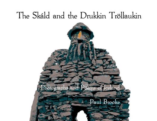 Vorderes Coverbild The Skáld and the Drukkin Tröllaukin