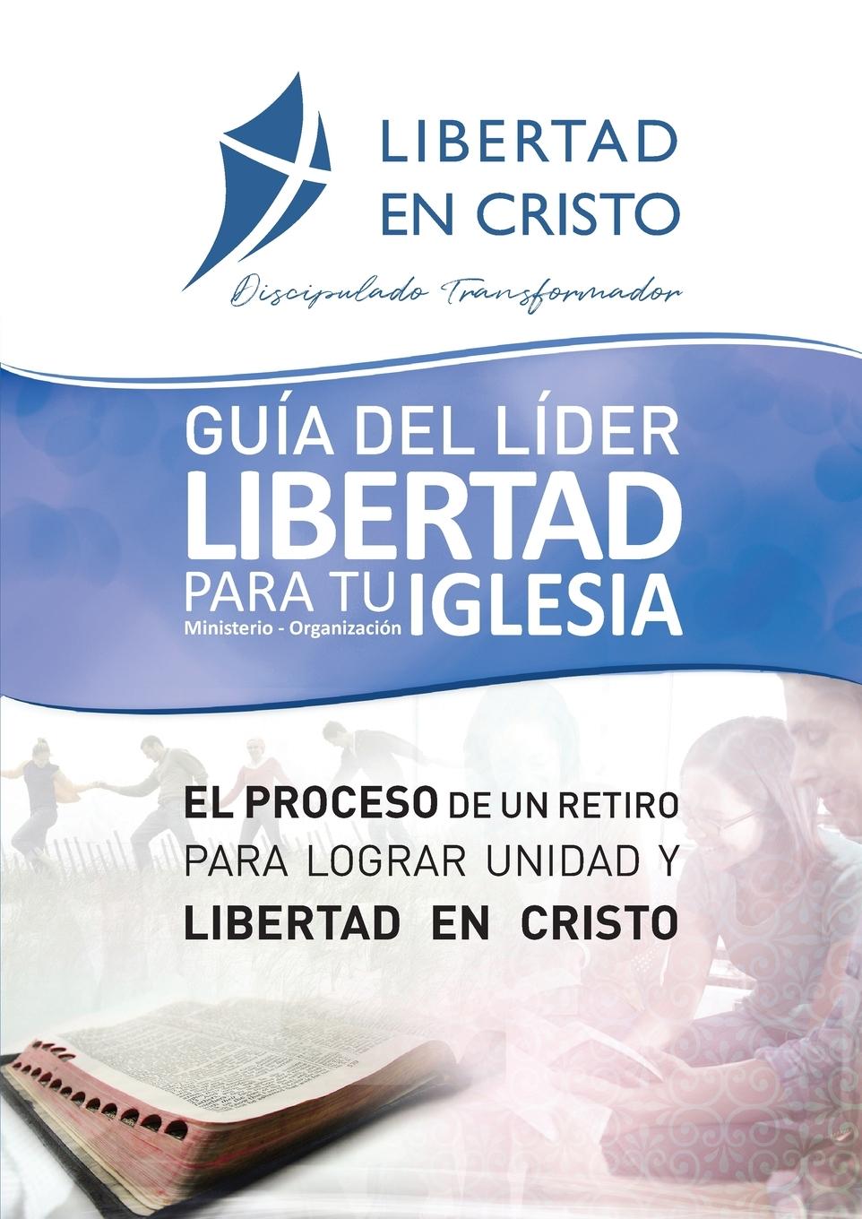 Vorderes Coverbild Guía del Líder Libertad en Cristo para tu Iglesia-ministerio-organzación