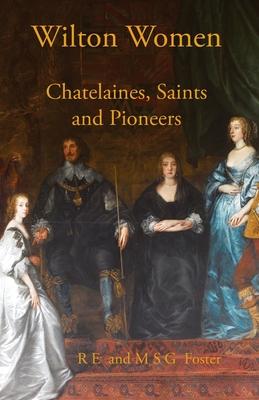 Vorderes Coverbild Wilton Women: Chatelaines, Saints and Pioneers