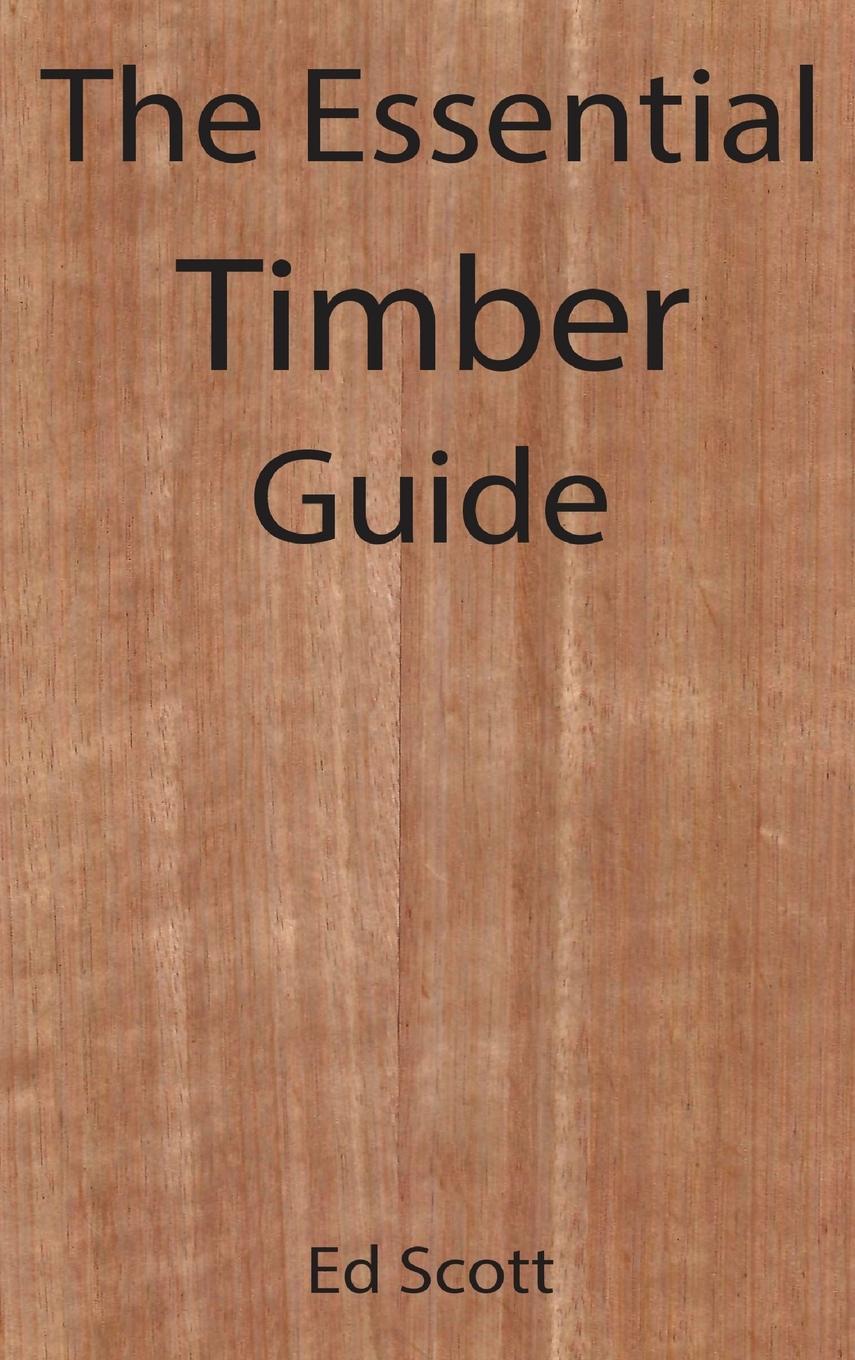 Vorderes Coverbild The Essential Timber Guide
