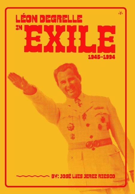 Vorderes Coverbild Léon Degrelle in Exile (1945-1994)