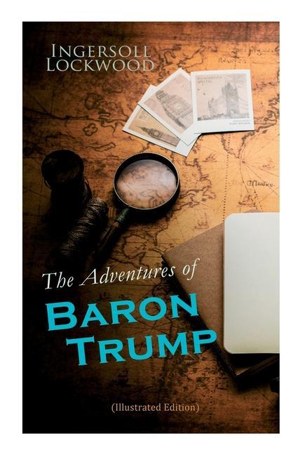 Vorderes Coverbild The Adventures of Baron Trump (Illustrated Edition)