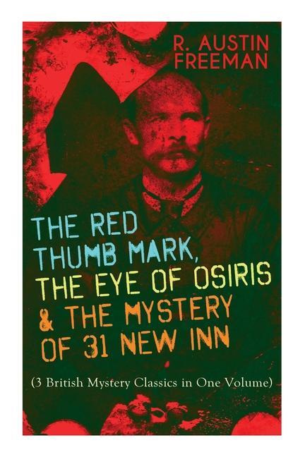 Vorderes Coverbild The Red Thumb Mark, the Eye of Osiris & the Mystery of 31 New Inn
