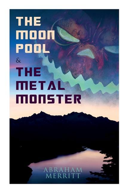 Vorderes Coverbild The Moon Pool & the Metal Monster