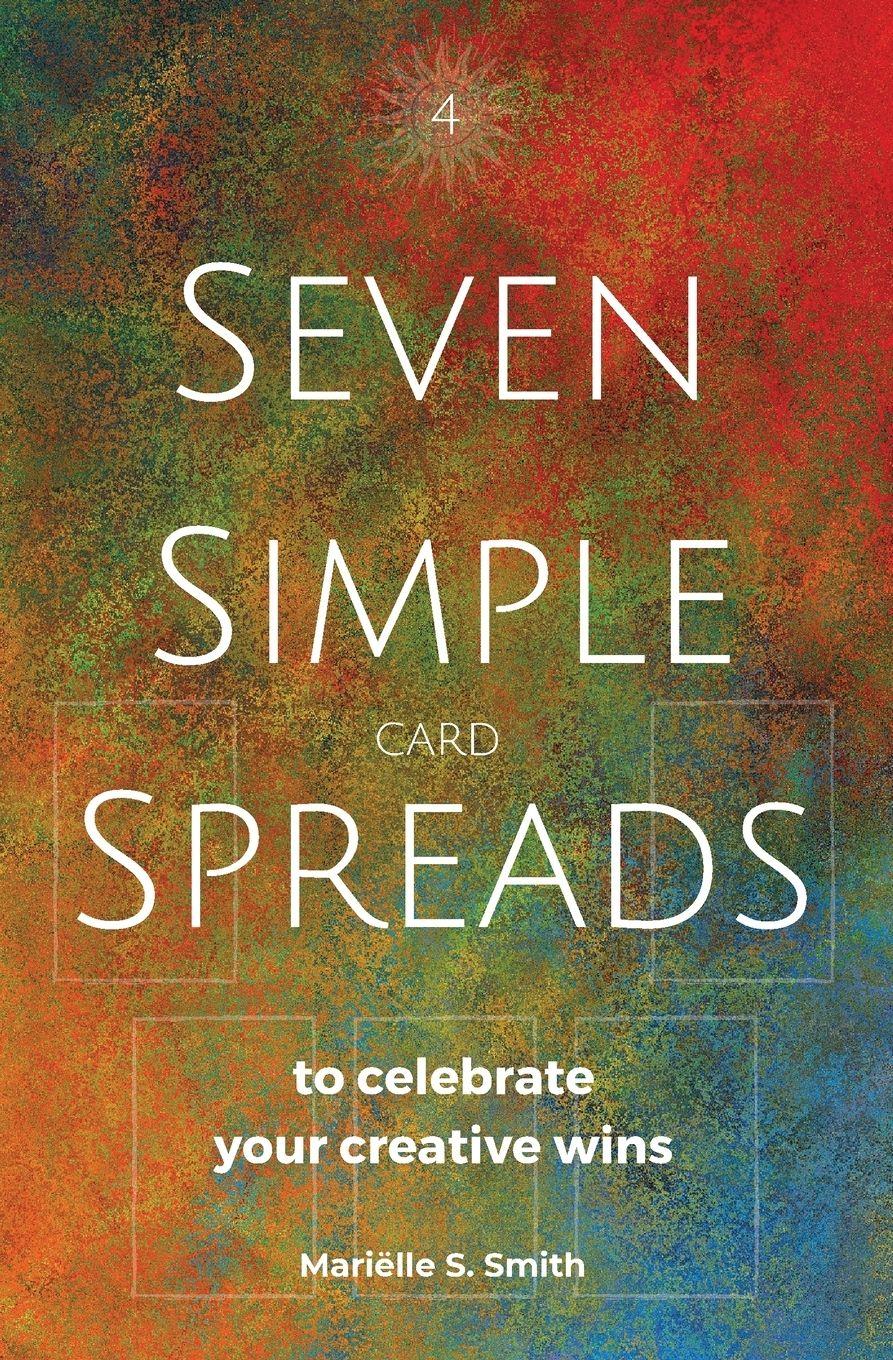 Vorderes Coverbild Seven Simple Card Spreads to Celebrate Your Creative Wins