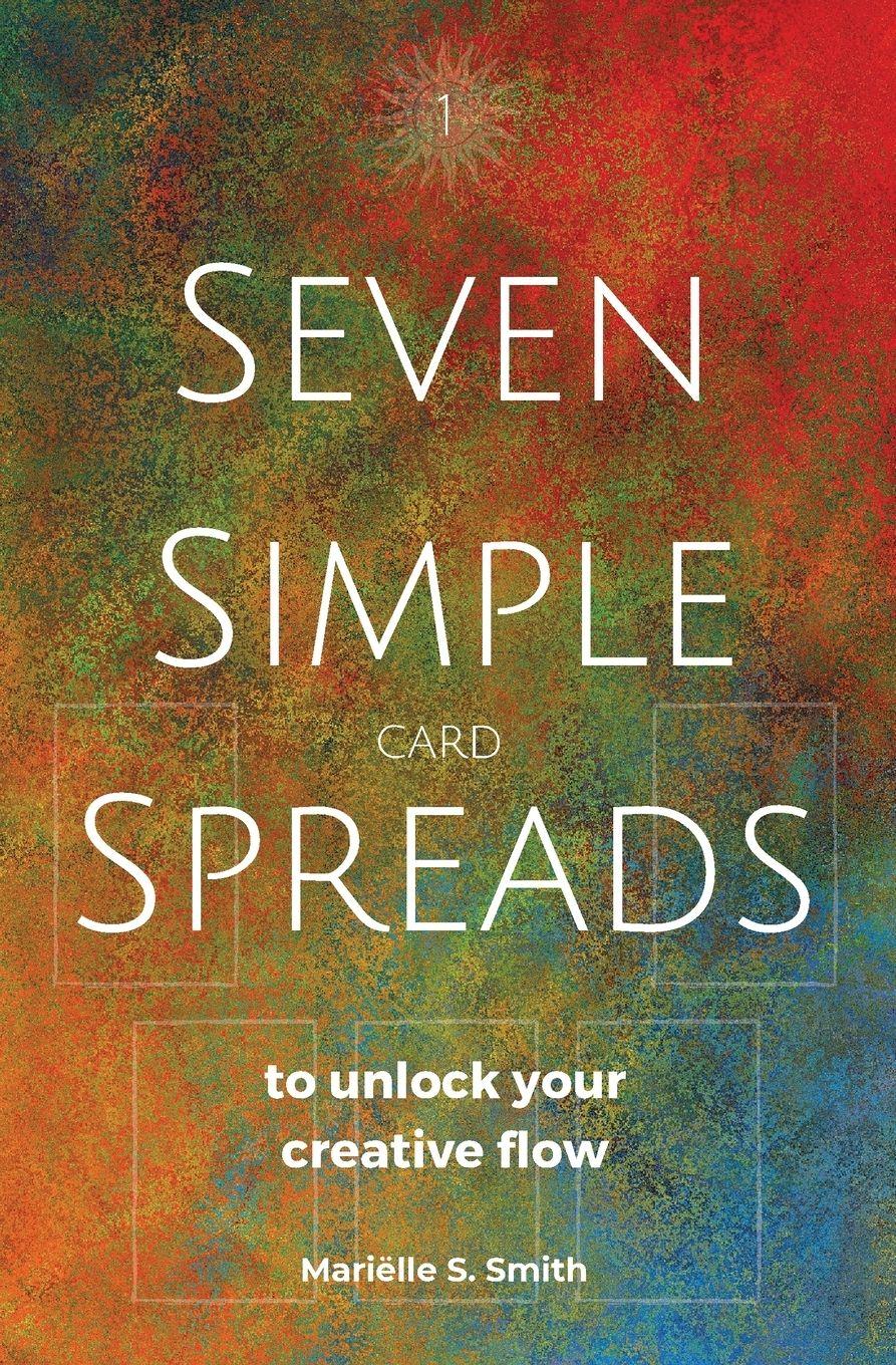 Vorderes Coverbild Seven Simple Card Spreads to Unlock Your Creative Flow
