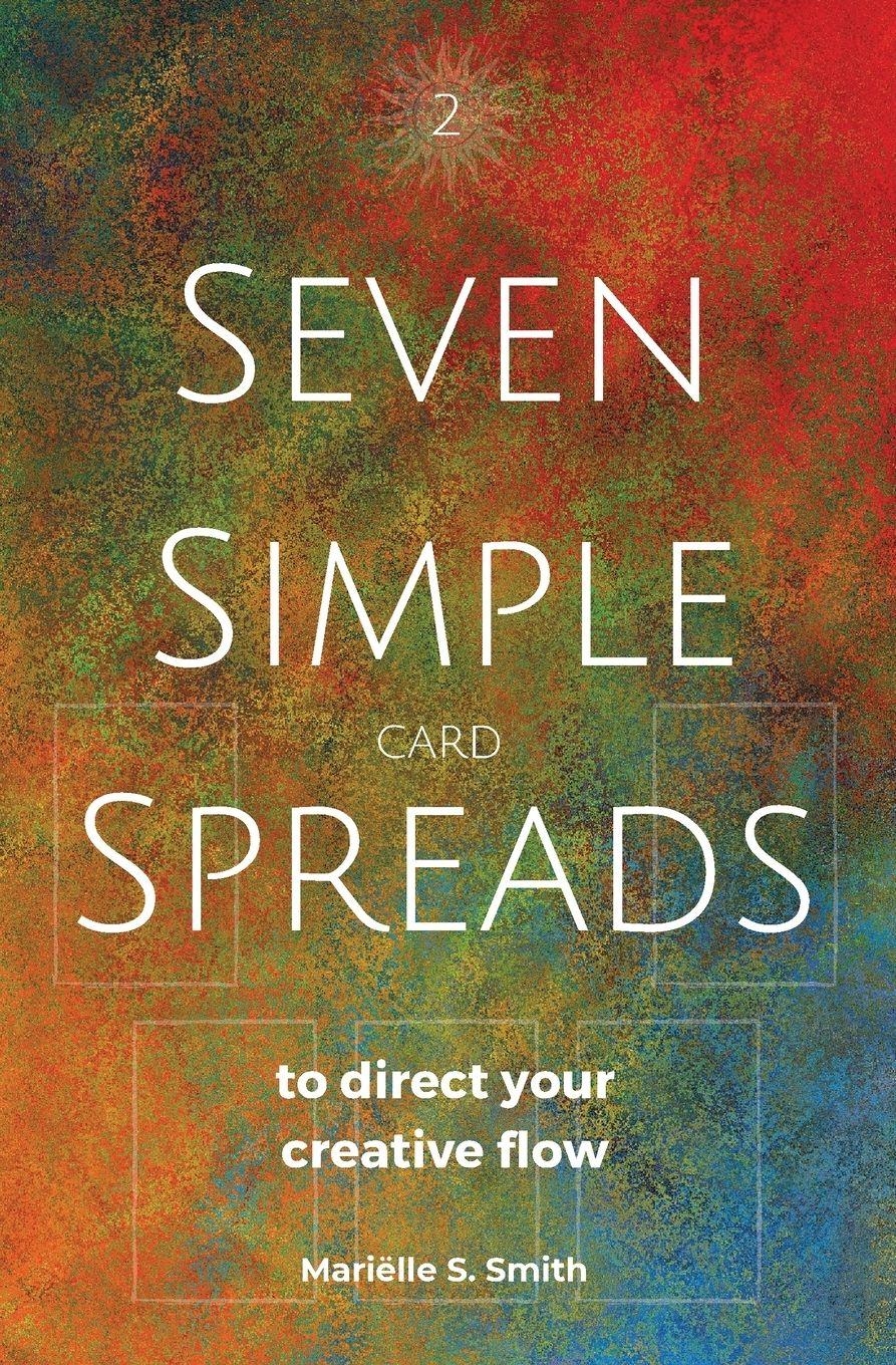 Vorderes Coverbild Seven Simple Card Spreads to Direct Your Creative Flow