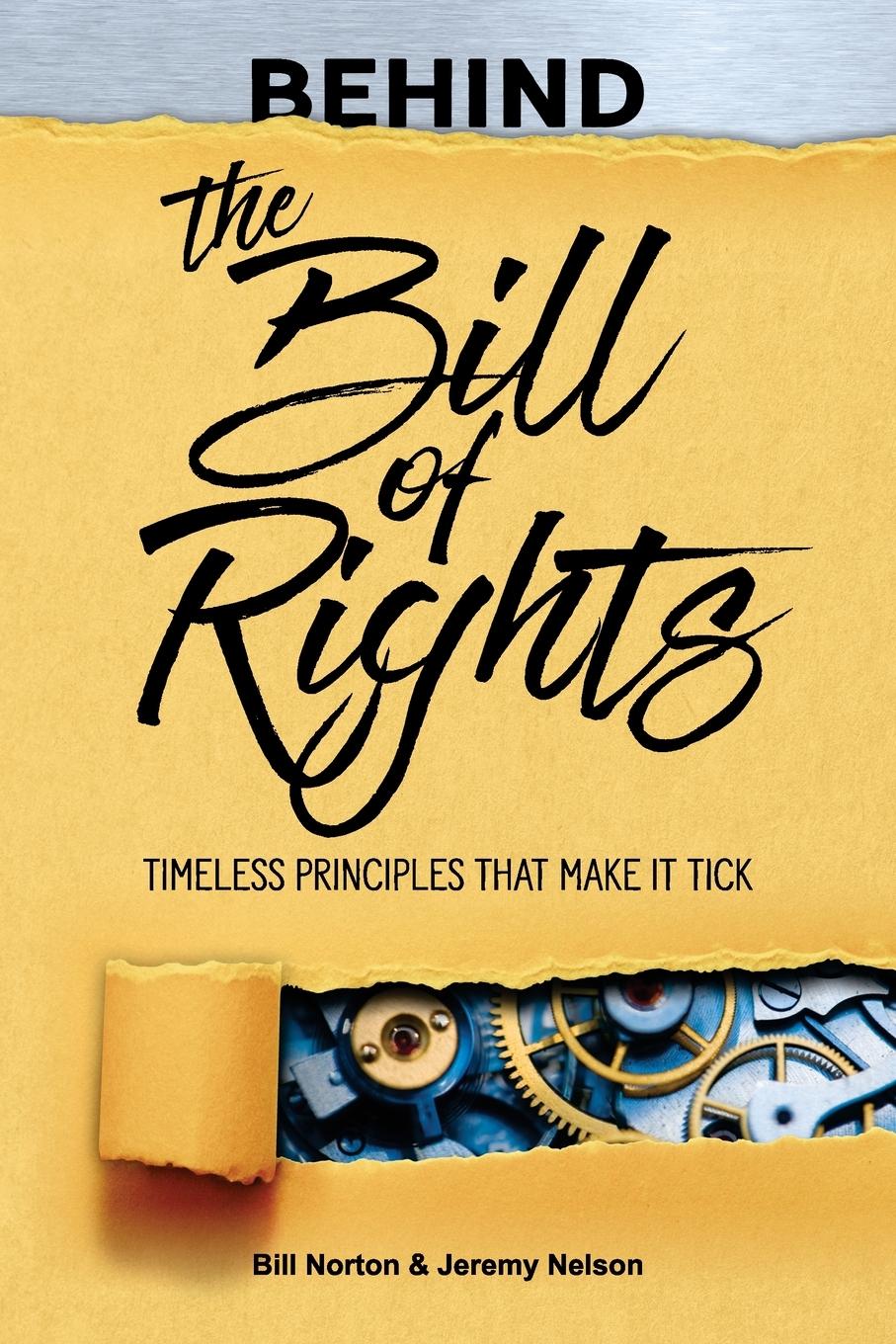 Vorderes Coverbild Behind the Bill of Rights: Timeless Principles that Make it Tick