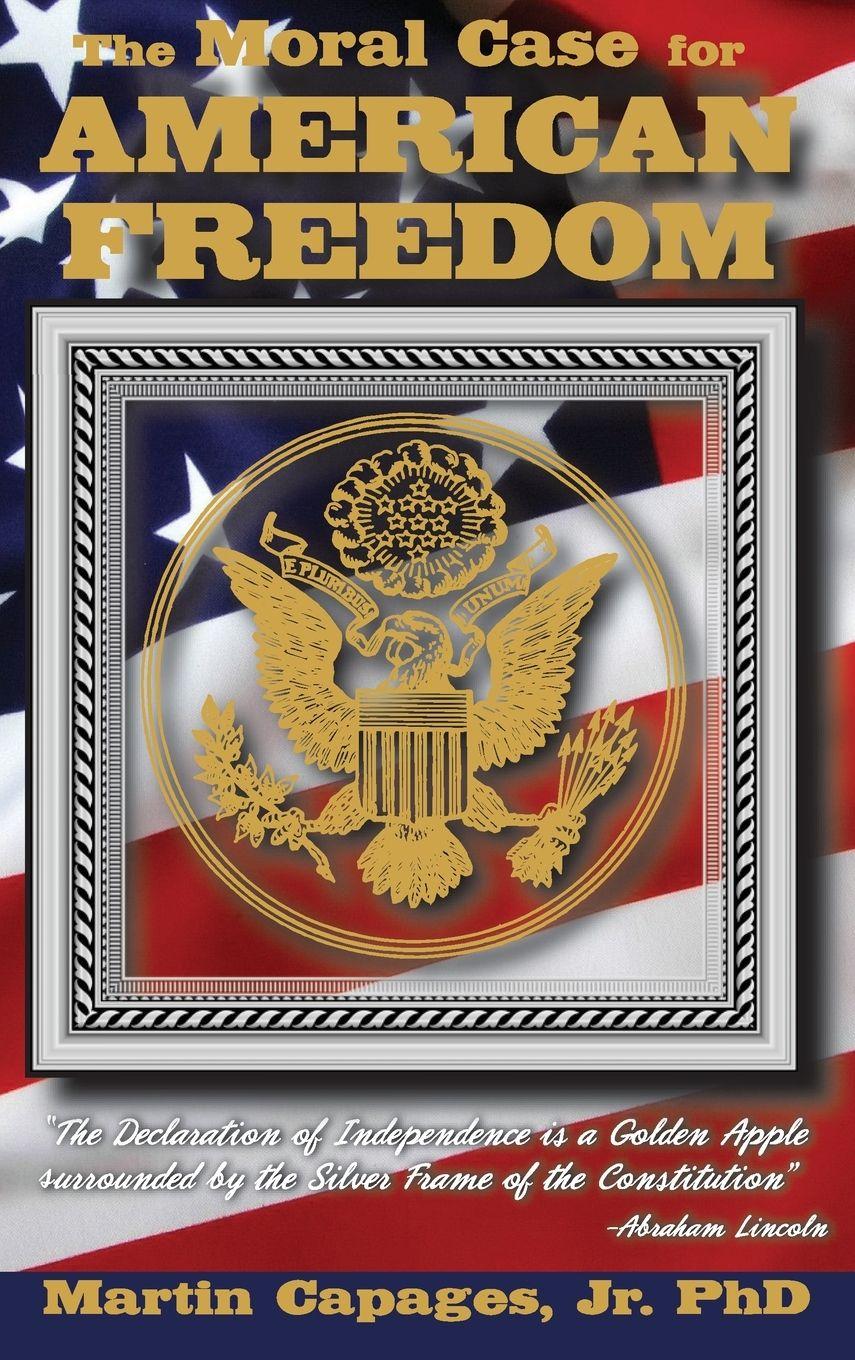 Vorderes Coverbild The Moral Case for American Freedom