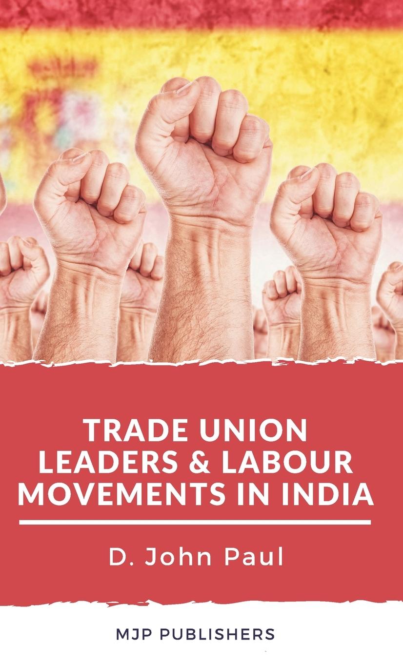 Vorderes Coverbild Trade Union leaders and labour movements in india