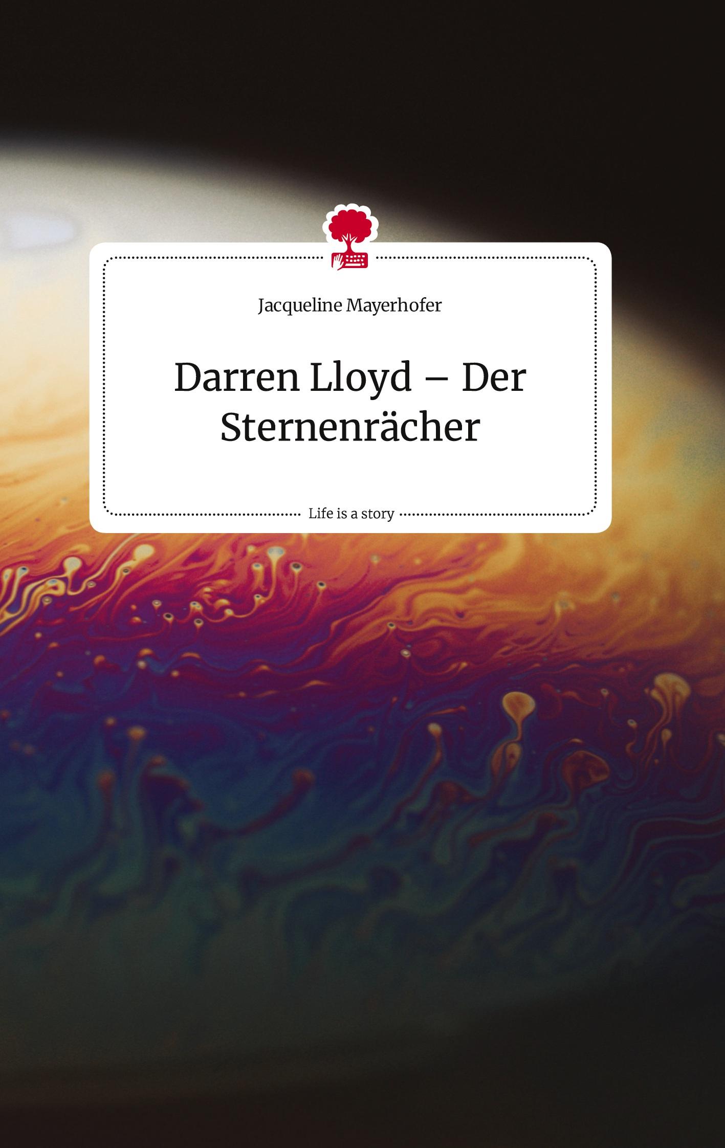 Vorderes Coverbild Darren Lloyd - Der Sternenrächer. Life is a Story - story.one