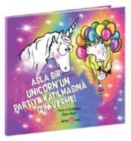 Vorderes Coverbild Asla Bir Unicornun Partiye Katilmasina Izin Verme