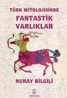 Vorderes Coverbild Türk Mitolojisinde Fantastik Varliklar