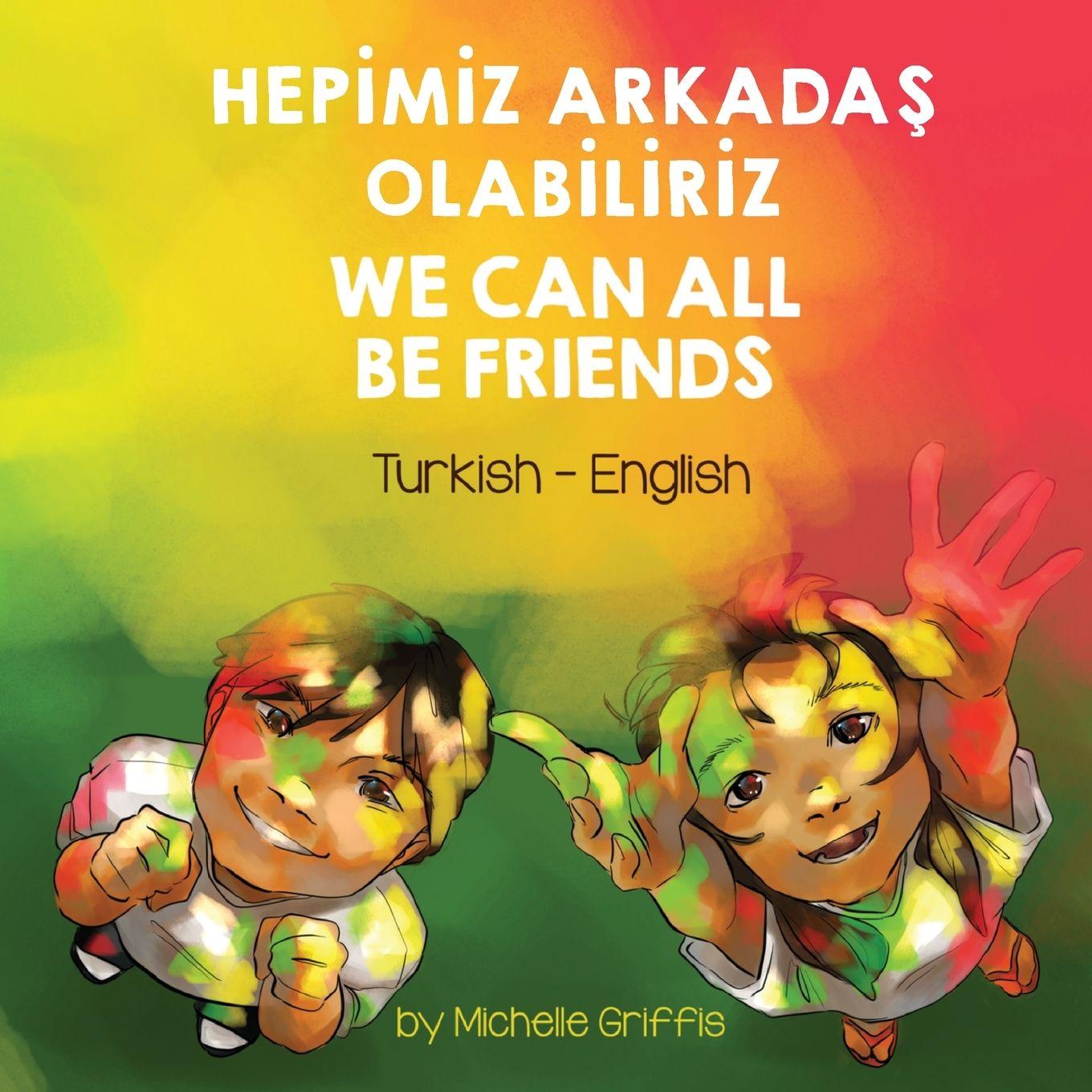 Vorderes Coverbild We Can All Be Friends (Turkish-English)