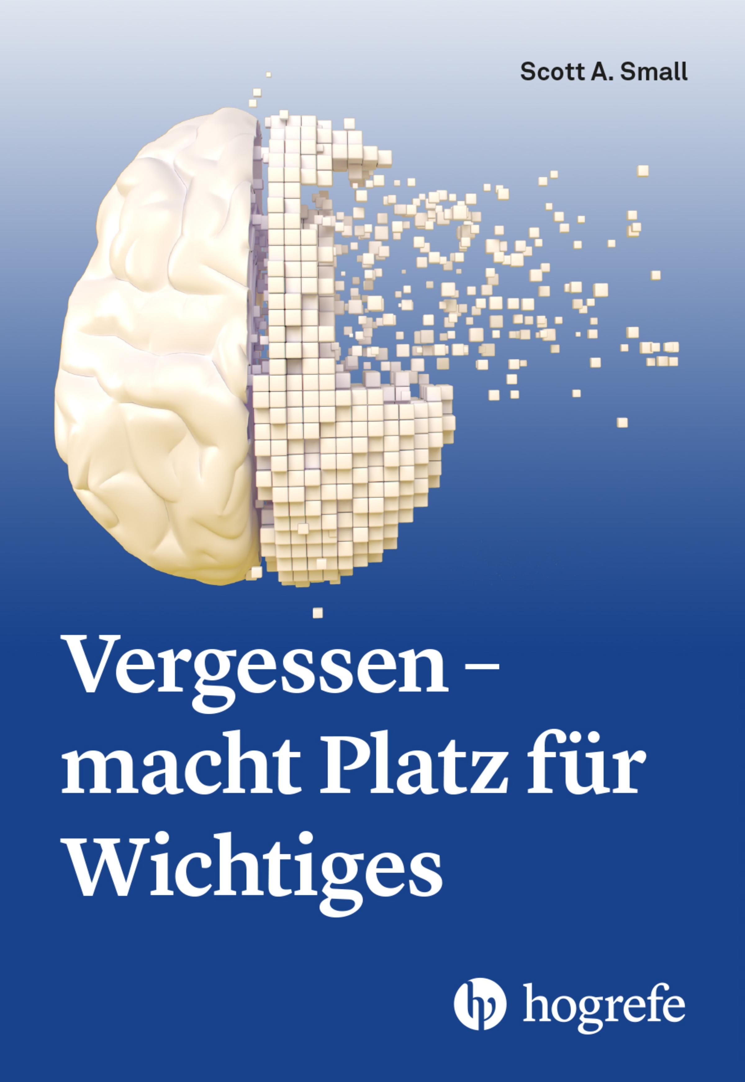 Vorderes Coverbild Vergessen - macht Platz für Wichtiges