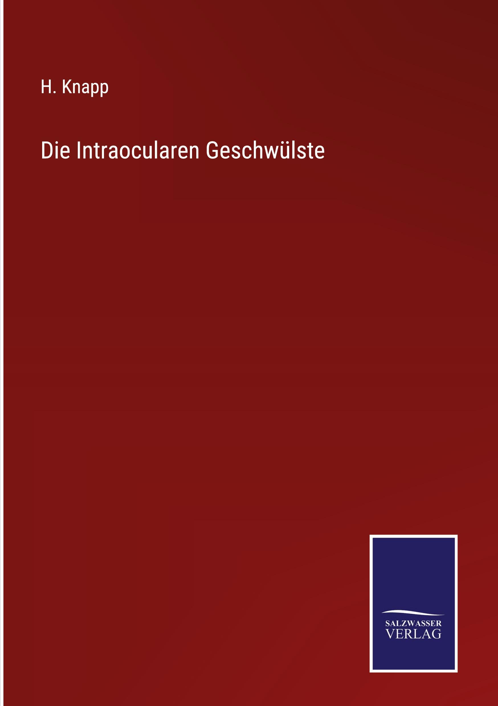 Vorderes Coverbild Die Intraocularen Geschwülste