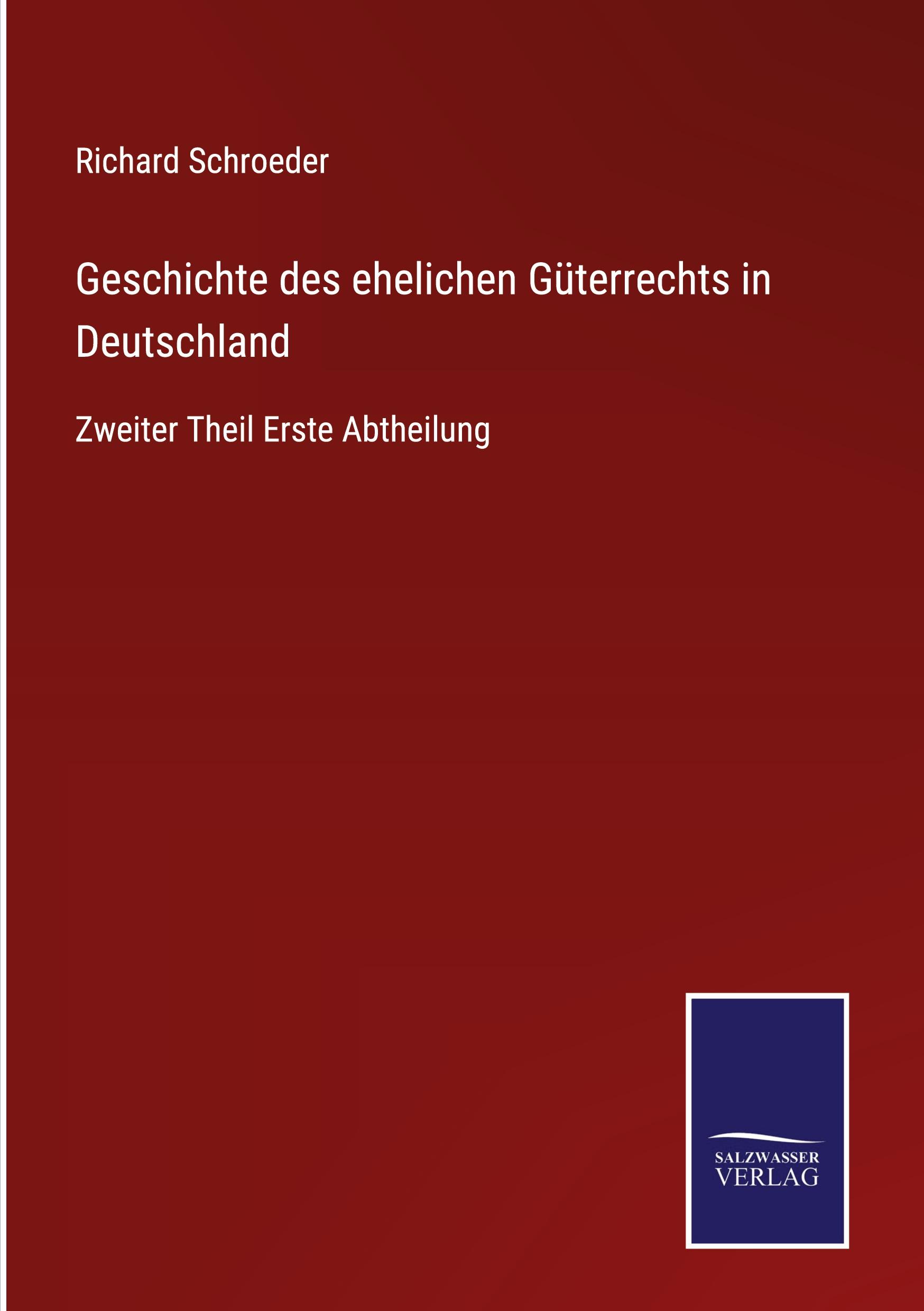 Vorderes Coverbild Geschichte des ehelichen Güterrechts in Deutschland