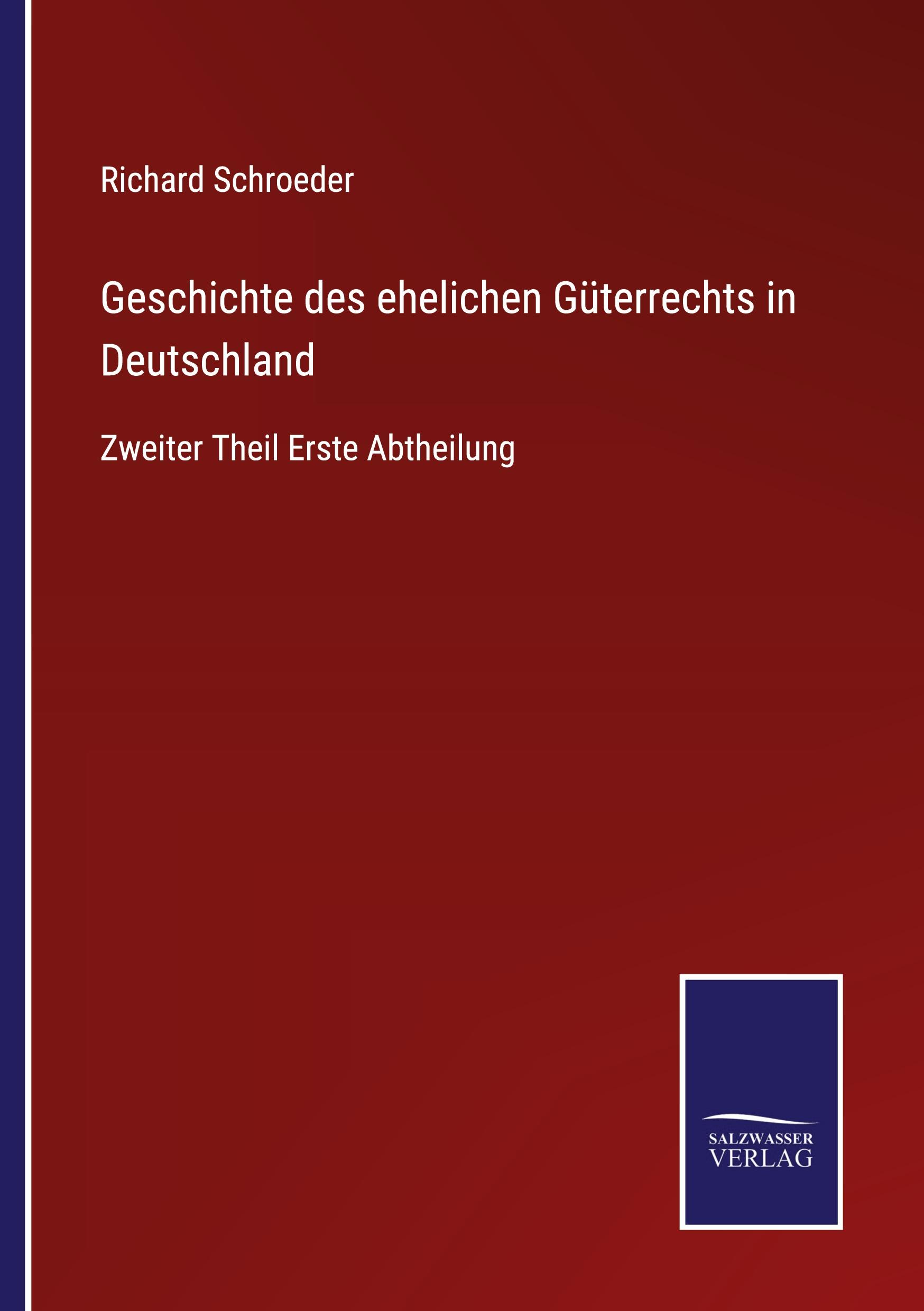 Vorderes Coverbild Geschichte des ehelichen Güterrechts in Deutschland