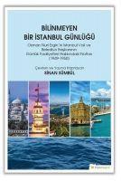 Vorderes Coverbild Bilinmeyen Bir Istanbul Günlügü Osman Nuri Erginin Istanbul Vali ve Belediye Baskaninin Günlük Faaliyetleri Hakkindaki Notlari 1949-1950
