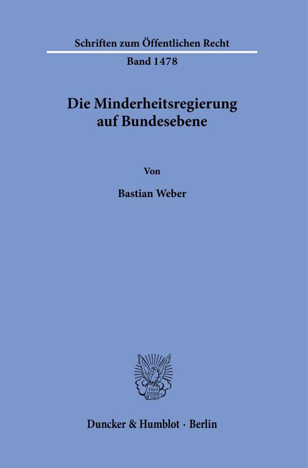 Vorderes Coverbild Die Minderheitsregierung auf Bundesebene