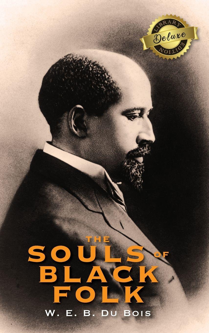 Vorderes Coverbild The Souls of Black Folk (Deluxe Library Edition)