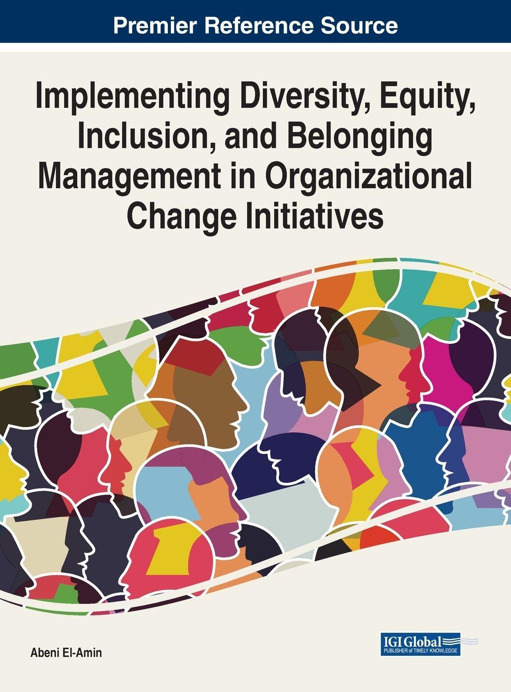 Vorderes Coverbild Implementing Diversity, Equity, Inclusion, and Belonging Management in Organizational Change Initiatives