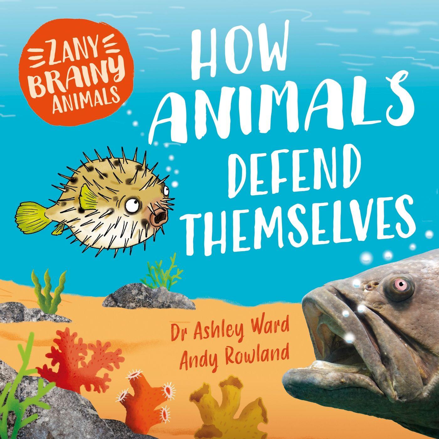 Vorderes Coverbild Zany Brainy Animals: How Animals Defend Themselves