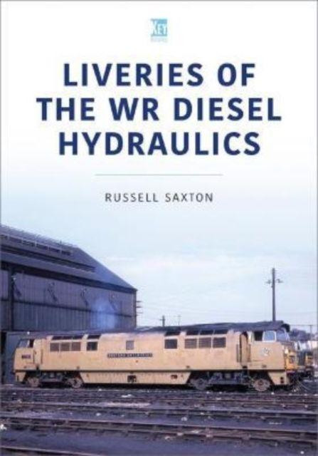 Vorderes Coverbild Liveries of the WR Diesel Hydraulics