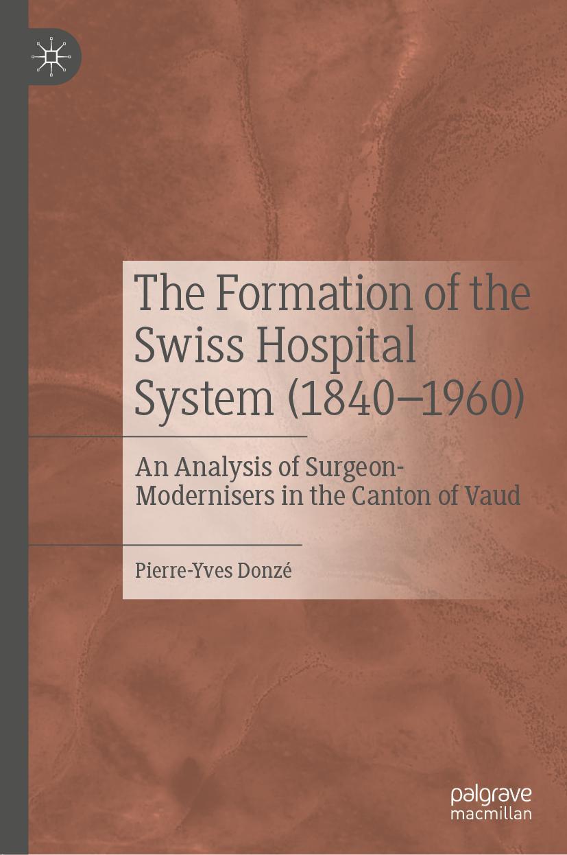 Vorderes Coverbild The Formation of the Swiss Hospital System (1840-1960)