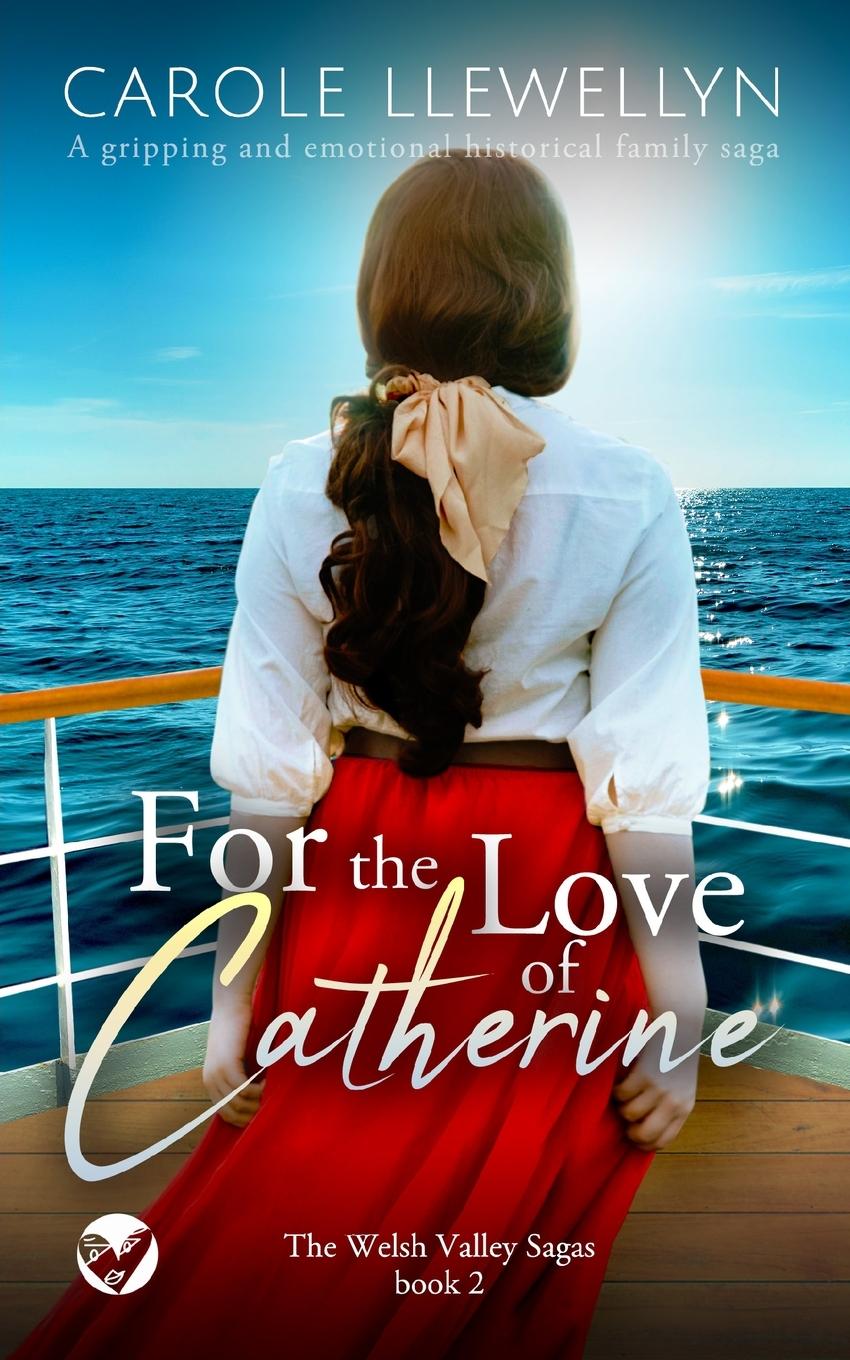 Vorderes Coverbild FOR THE LOVE OF CATHERINE a gripping and emotional historical family saga